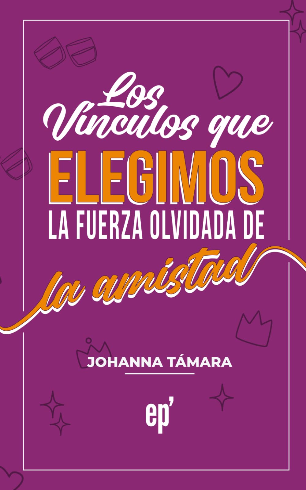 Los Vínculos que Elegimos: La fuerza olvidada de la Amistad