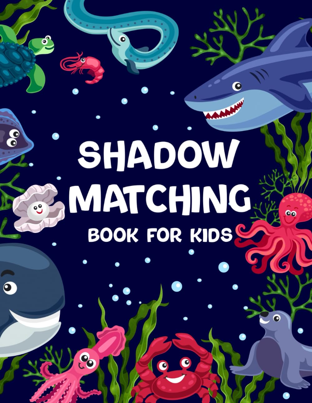 Shadow Matching Book for Kids: Fun & Educational Activity Games to Find Corresponding Image of Different Objects Like Fruits Vegetables Vehicle Birds Animals Space Sea Creatures and More. (Volume 1)