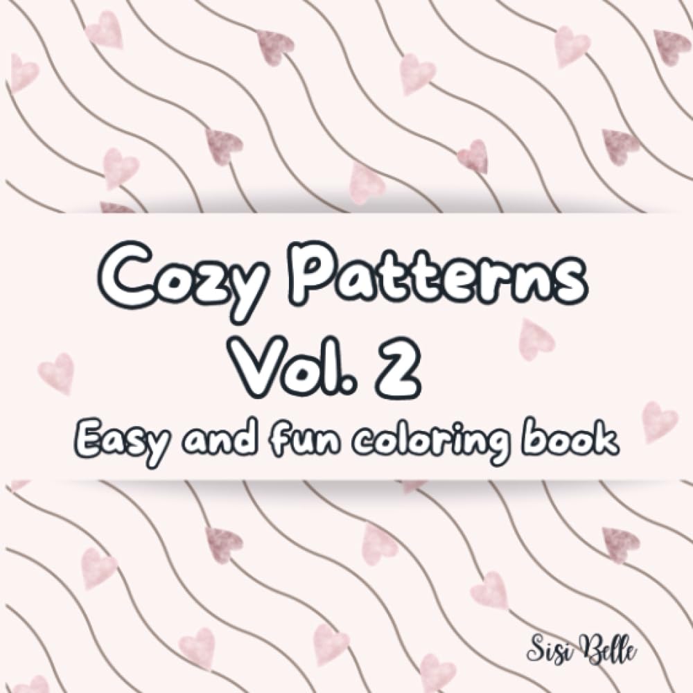 Cozy Patterns Vol. 2 Coloring Book: Bold and easy patterns