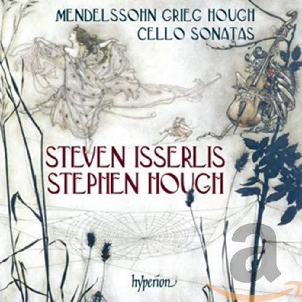 Mendelssohn, Grieg & Hough: Cello Sonatas