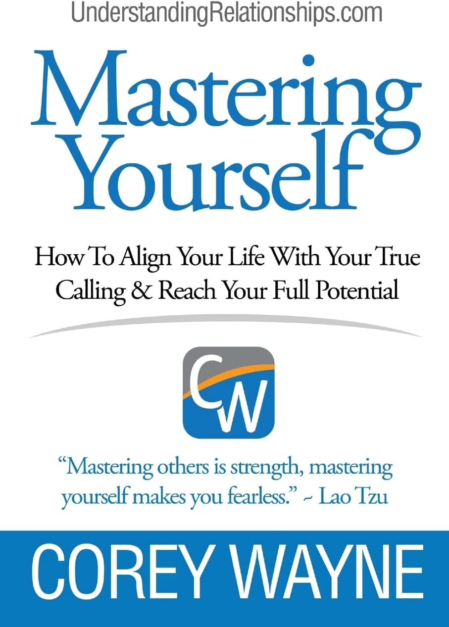 Mastering Yourself, How To Align Your Life With Your True Calling & Reach Your Full Potential