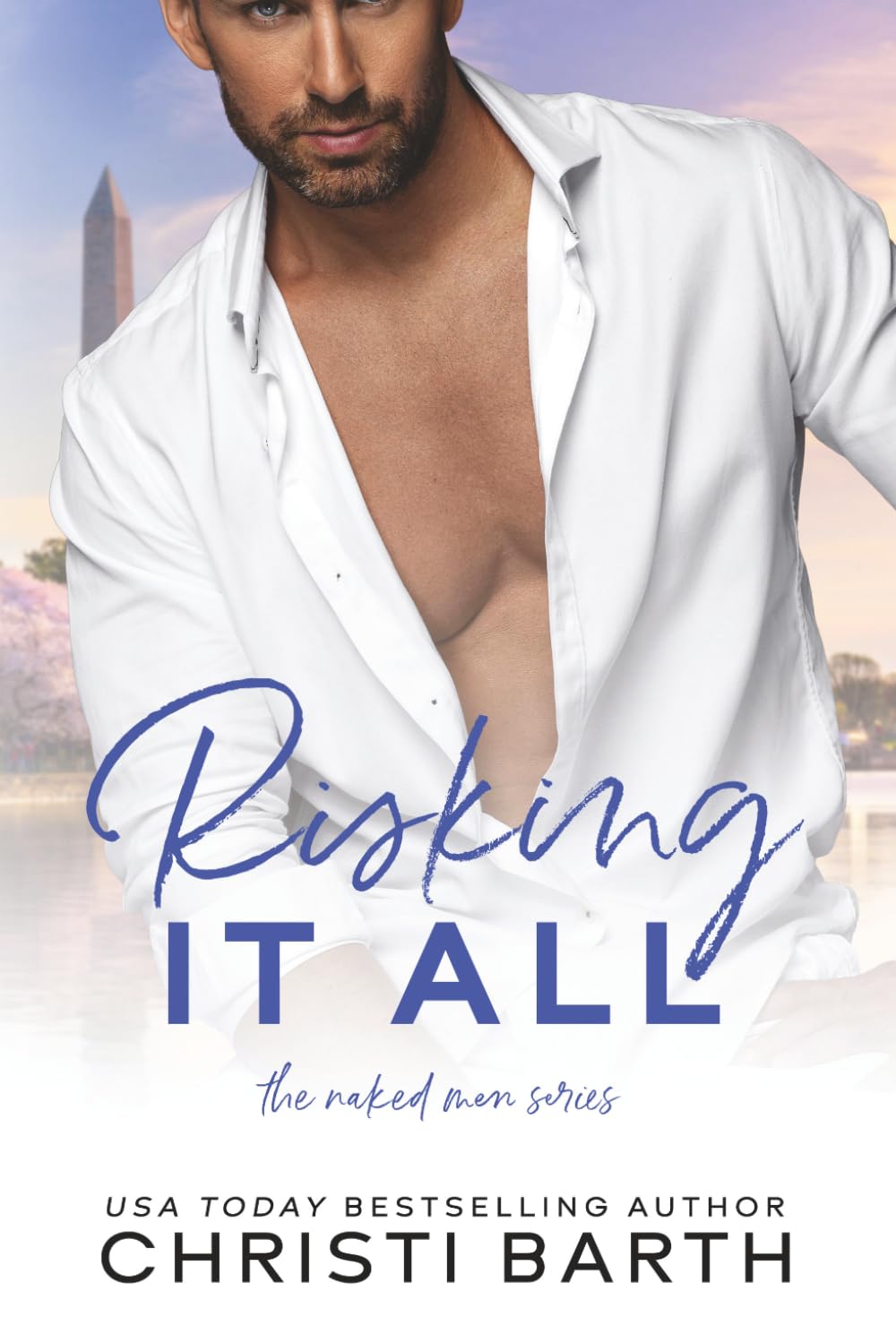 Risking It All: An Opposites Attract Romance: 1 (The Naked Men Series)