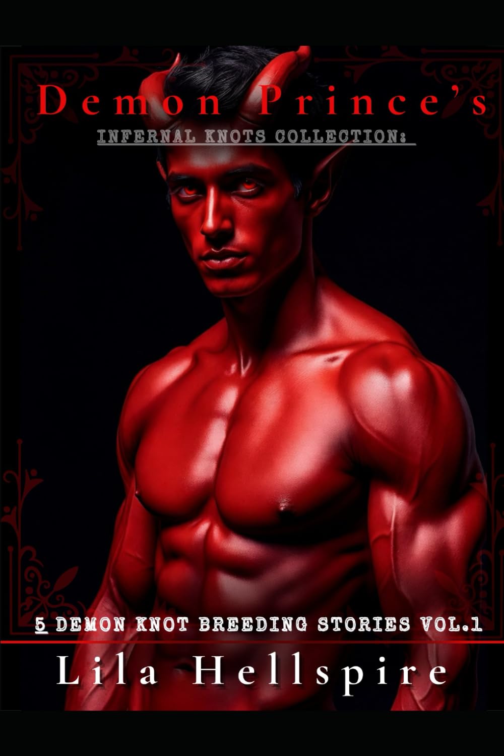 Infernal Knots Collection: 5 Demon Knot Breeding Stories of Ritual Impregnation Vol.1 (Short Demon Erotica Bundle Collections By Lila Hellspire)