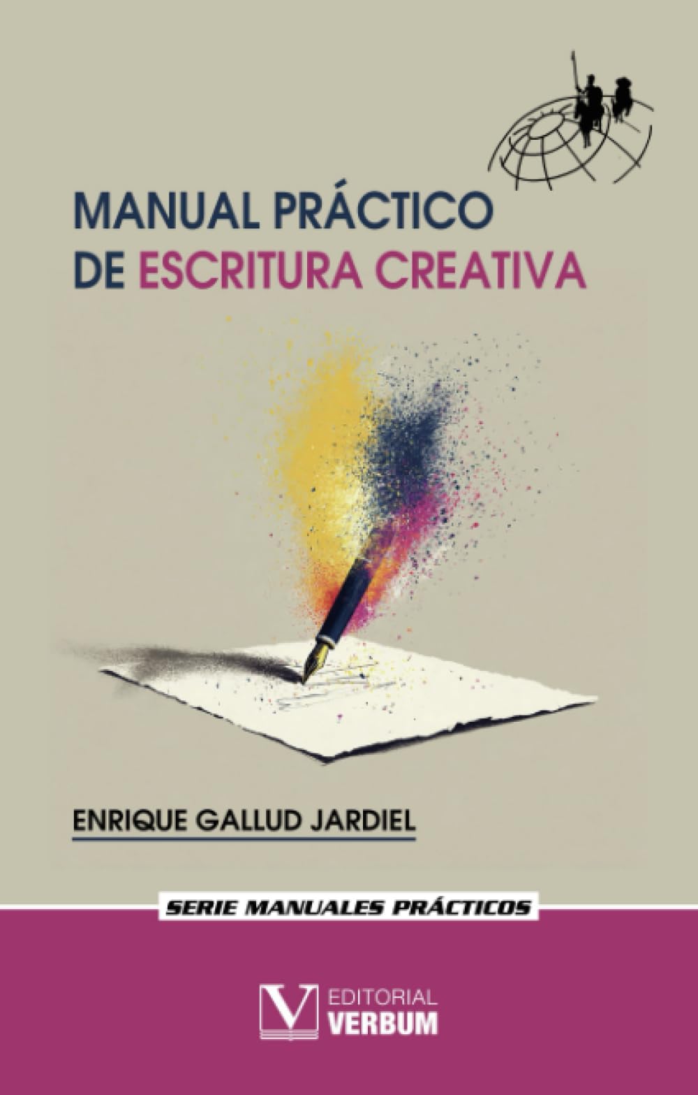 Manual práctico de escritura creativa: 1 (Serie Manuales Prácticos)