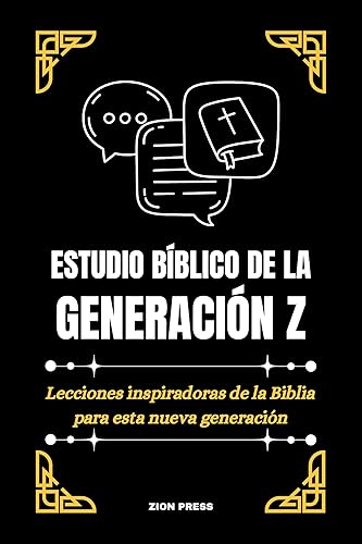 Estudio Bíblico de la Generación Z: Lecciones inspiradoras de la Biblia para esta nueva generación (Spanish Edition)