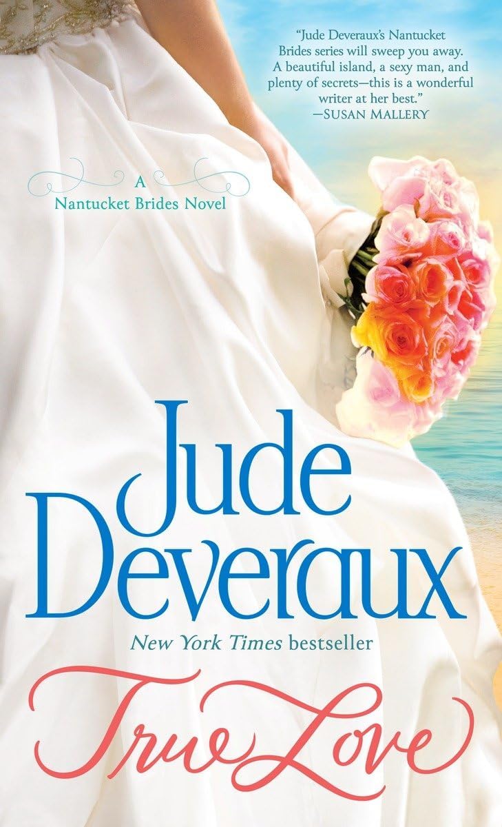True Love (Nantucket Brides Trilogy Book 1)