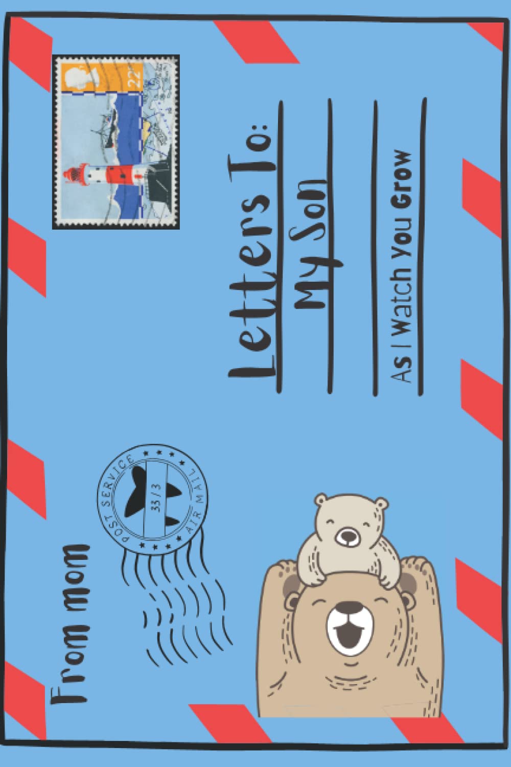 Letters To: My Son-As I Watch You Grow