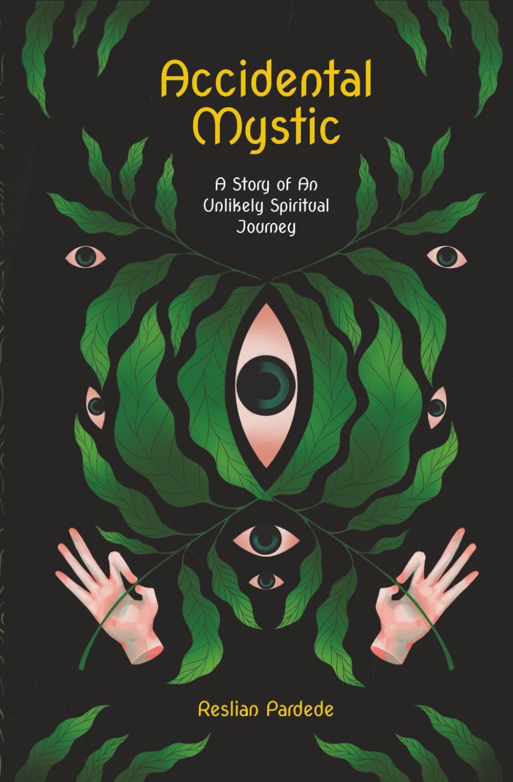 Accidental Mystic: A Story of An Unlikely Spiritual Journey