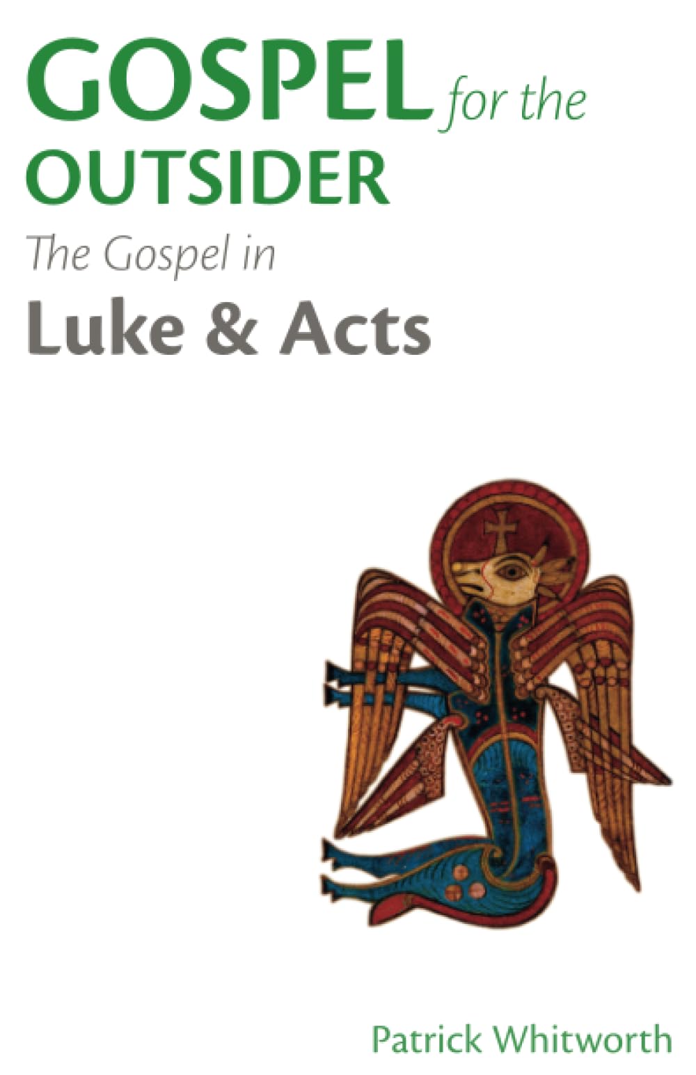 Gospel for the Outsider: The Gospel in Luke & Acts (Gospel Study