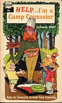Paperback HELP...I'M A CAMP COUNSELOR Helps For Successful Christian Camp Counseling by Norman Wrigh (Softcover 228 pages. Gospel Light Regal books, Third Printing, 1971) Book