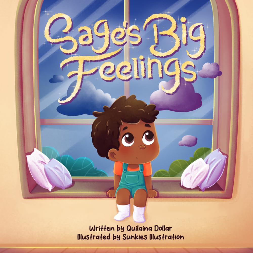 Sage's Big Feelings: A Gentle Story About Emotions and Expression