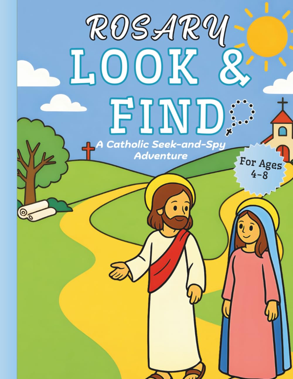 Rosary Look & Find: A Catholic Seek and Spy Adventure for Catholic Kids Ages 4–8