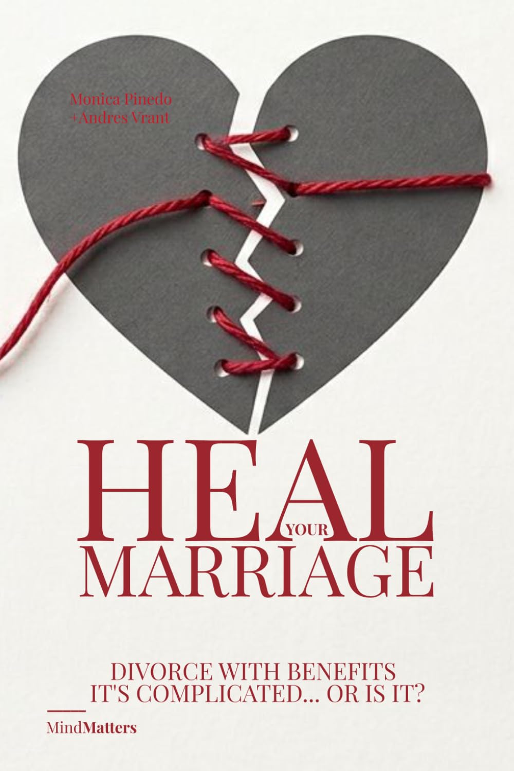 Heal Your Marriage: DIVORCE WITH BENEFITS IT'S COMPLICATED... OR IS IT?