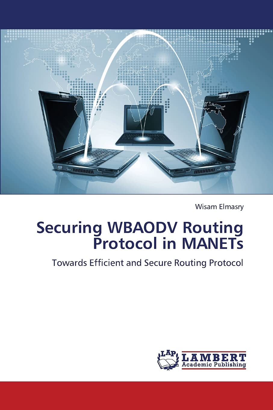Securing WBAODV Routing Protocol in MANETs: Towards Efficient and Secure Routing Protocol