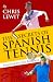 The Secrets of Spanish Tennis
