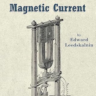 Magnetic Current Audiobook By Edward Leedskalnin cover art