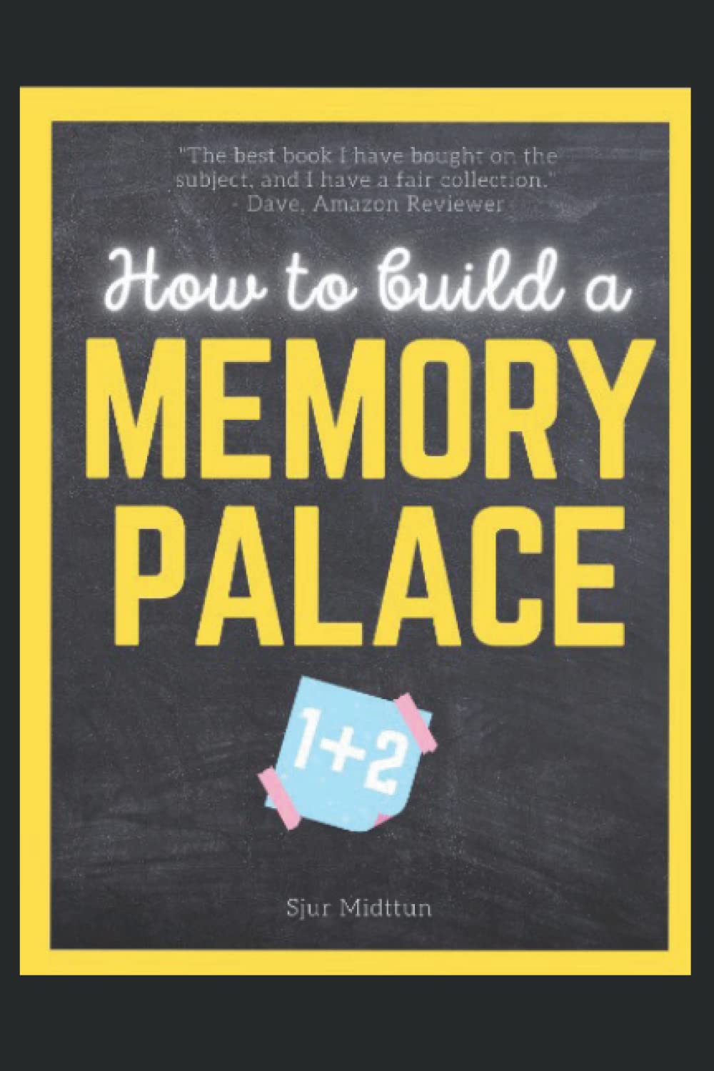 How to Build a Memory Palace Book One And Two: Memory Improvement Using Cutting Edge Memory Palace Techniques