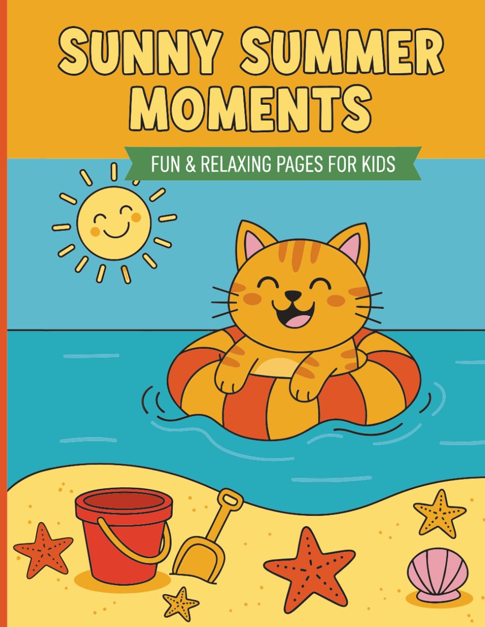 Sunny Summer Moments fun & Relaxing Pages for kids: Sunny Summer Moments Coloring Pages