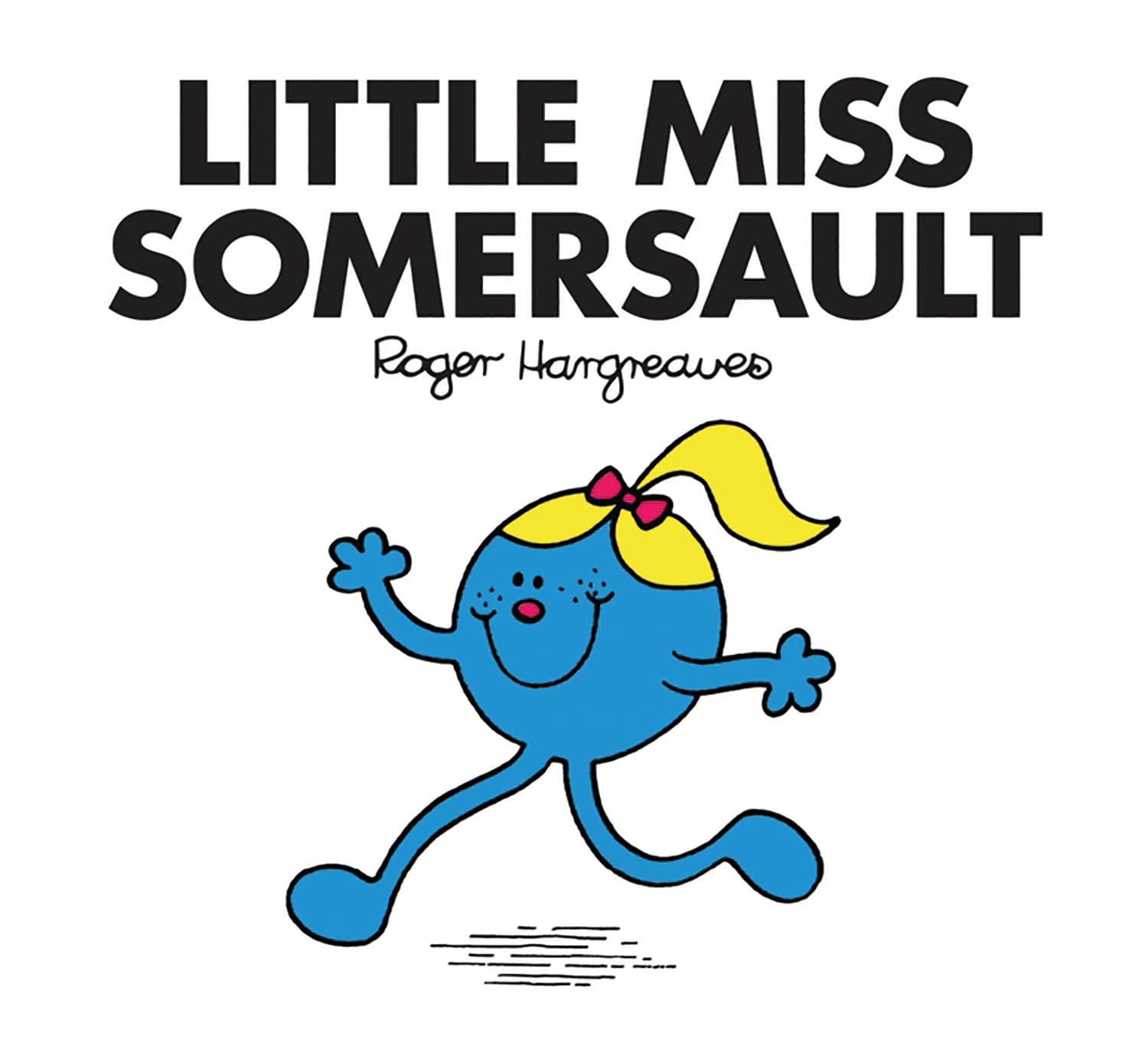 Little Miss Somersault: The Brilliantly Funny Classic Children’s illustrated Series (Little Miss Classic Library)