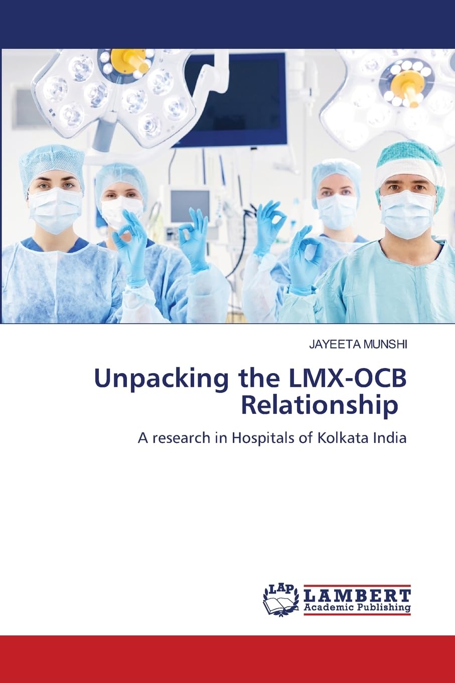 Unpacking the LMX-OCB Relationship: A research in Hospitals of Kolkata India