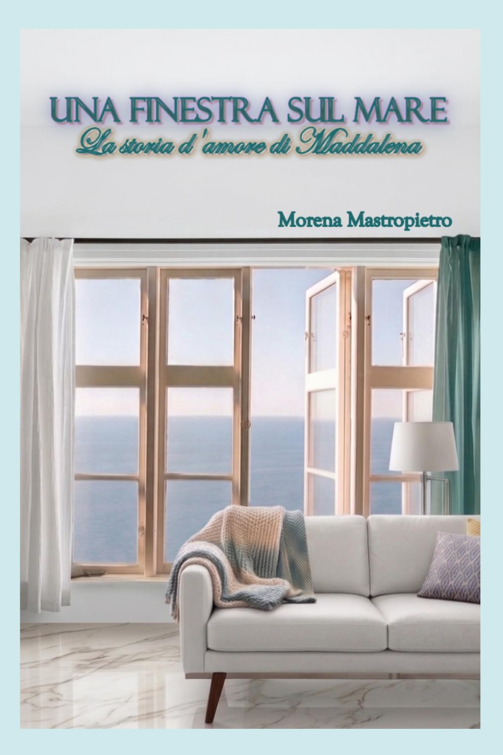 Una finestra sul mare: La storia d'amore di Maddalena