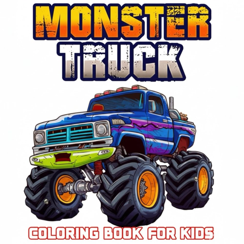 Monster Truck Coloring Book for Kids Ages 4–8: Big Monster Trucks Smashing Cars with Bold, Thick Outlines Fun and Easy Coloring Pages for Boys and Girls (Truck Smash Series)