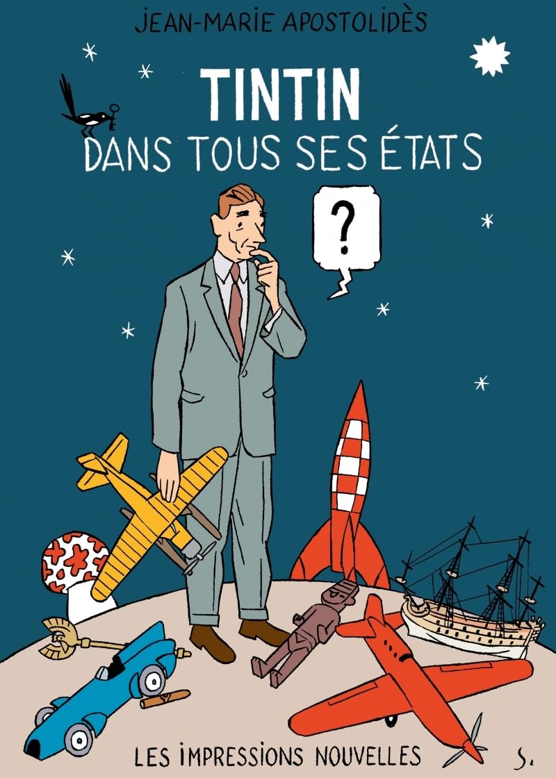Tintin dans tous ses états: Précédé de Hergé et le mythe du surenfant