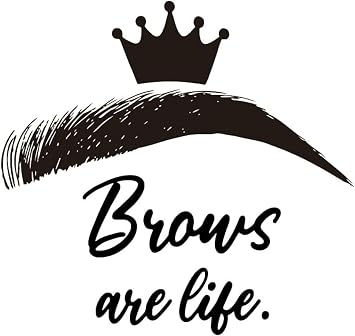 Brows are Life Beauty Eyebrow Wall Decor,Makeup Salon Wall Decal