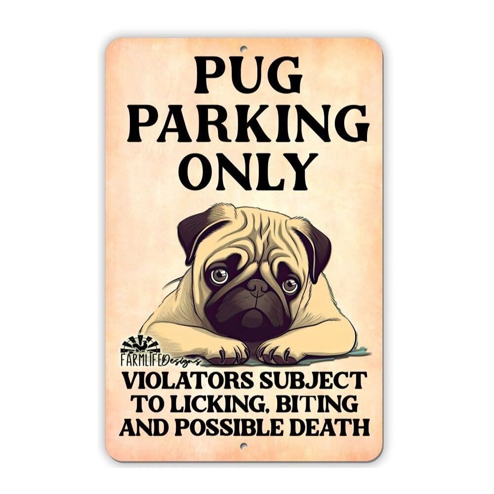 Pug Parking Sign: Funny, Handmade Aluminum 8"x12", dog, pugs, indoor outdoor home decor