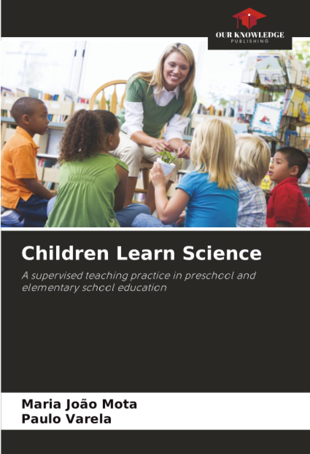 Children Learn Science: A supervised teaching practice in preschool and elementary school education