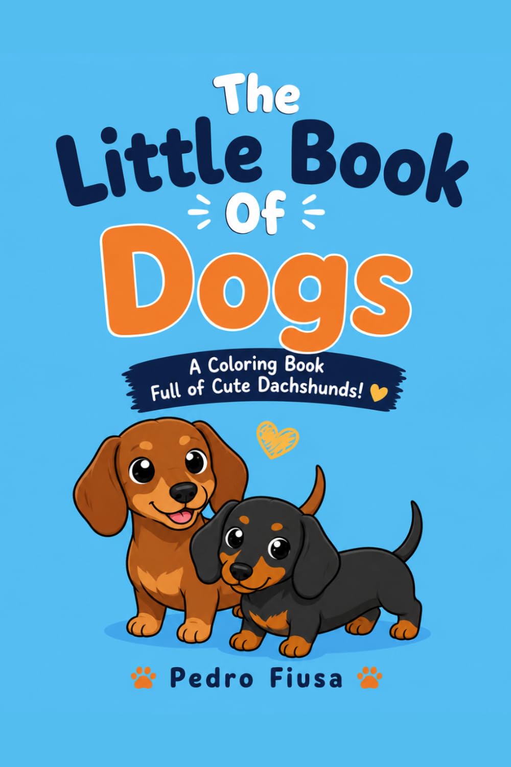 The Little Book Of Dogs: A Heartwarming Coloring Jorney With Cute Dogs, Playful Friends, And Magical Moments