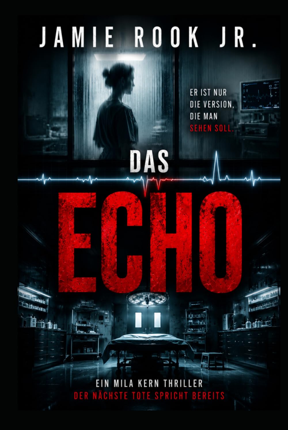 DAS ECHO: Ein Mila Kern Thriller – Der nächste Tote spricht bereits