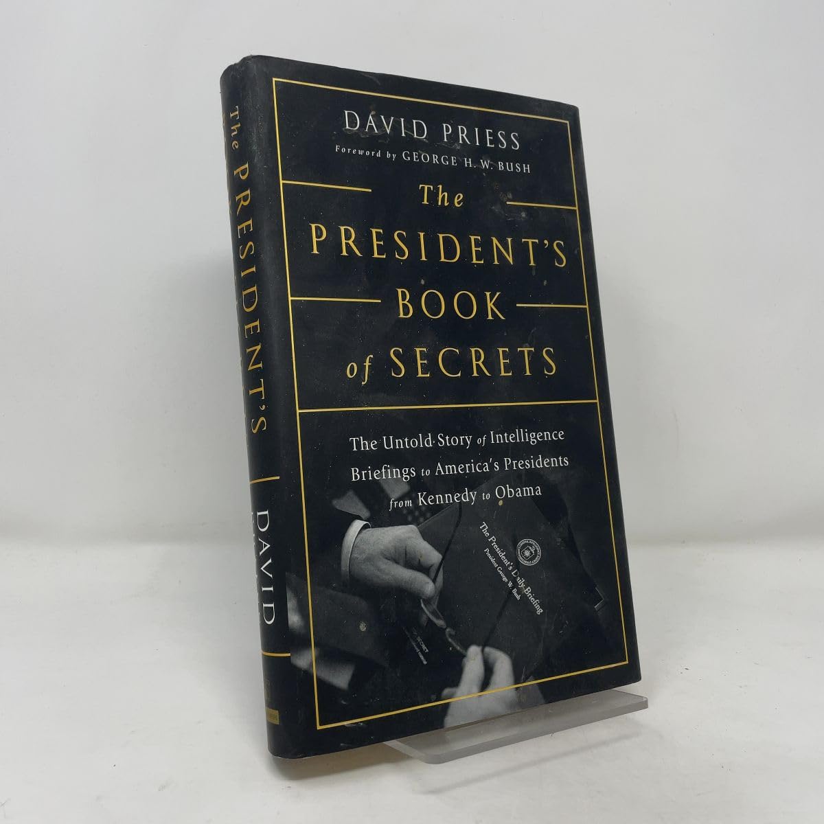 The President's Book of Secrets: The Untold Story of Intelligence Briefings to America's Presidents from Kennedy to Obama