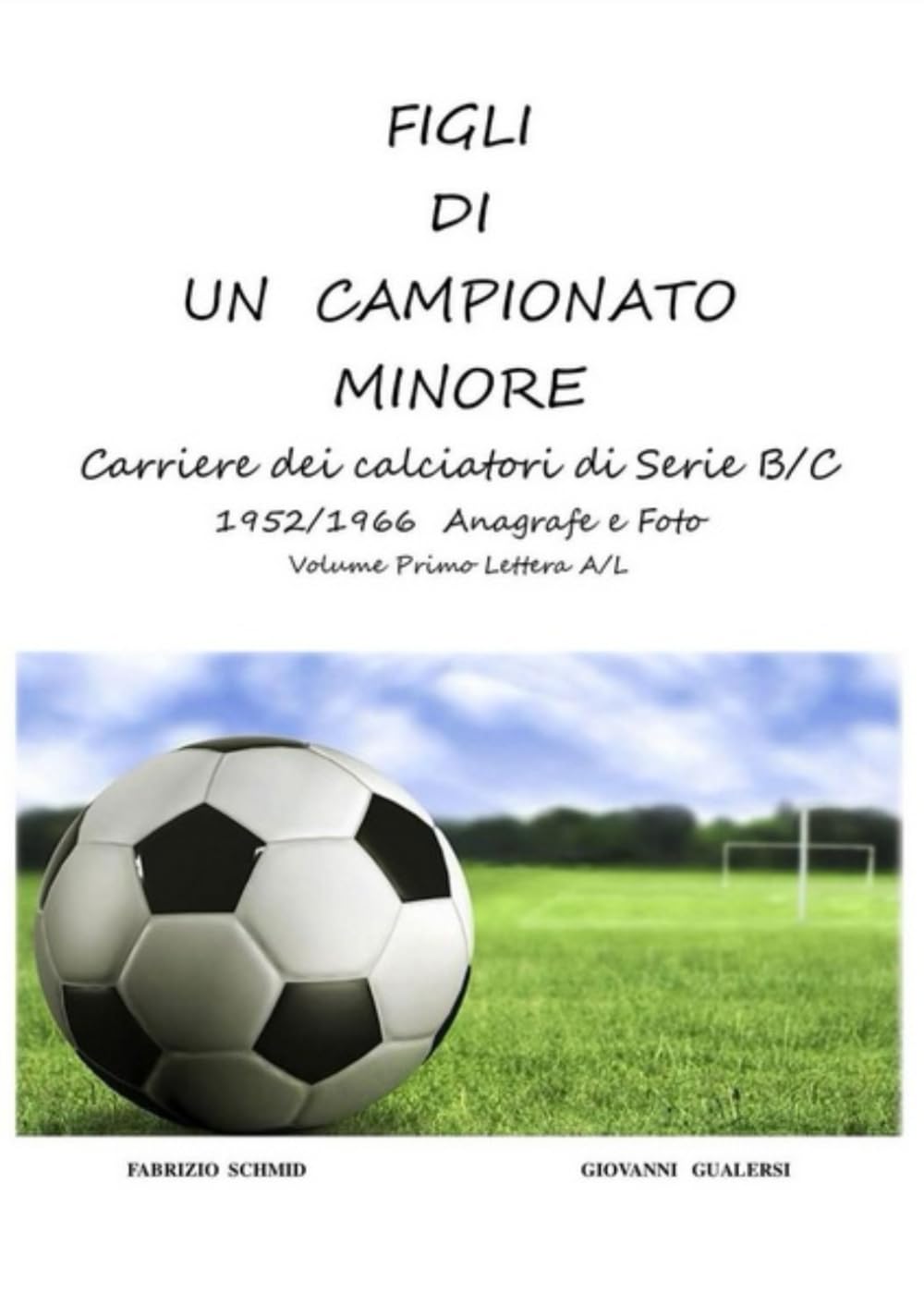 Figli di un campionato minore: Mai in Serie A