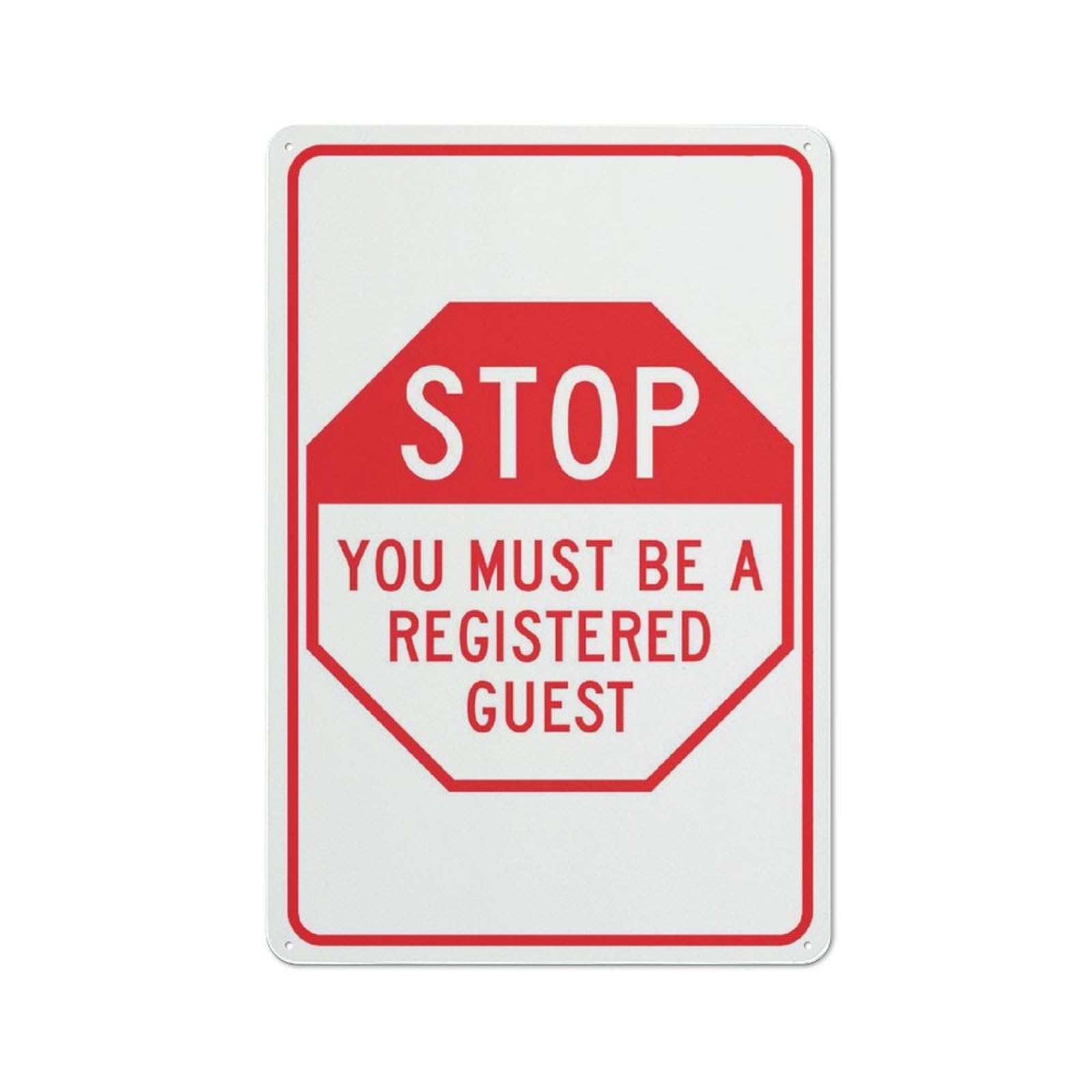 Stop You Must Be A Registered Guest Sign Outdoor Signs Aluminum 12X8 Inch Uv Ink Printed For House And Business