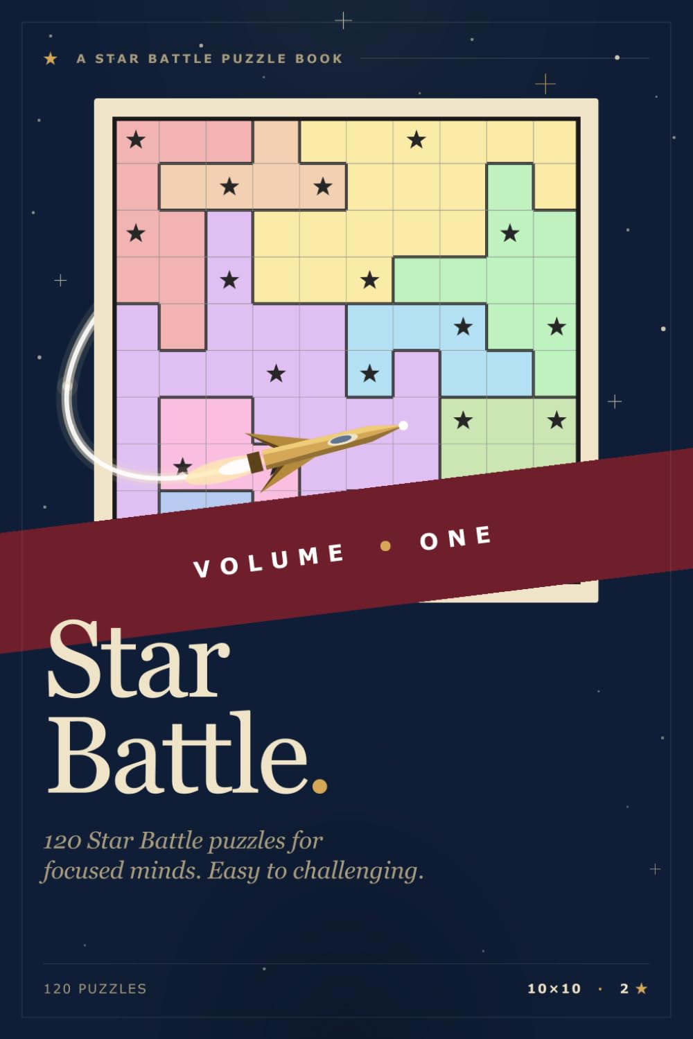 Star Battle Puzzle Book: 120 Star Battle Logic Puzzles | 10x10 Grids | Also Known as Two Not Touch and Queens | With Complete Solutions