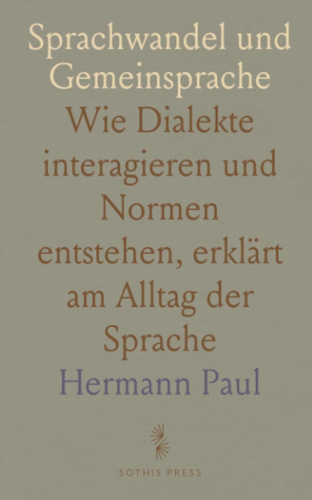 Sprachwandel und Gemeinsprache: Wie Dialekte interagieren und Normen entstehen, erklärt am Alltag der Sprache