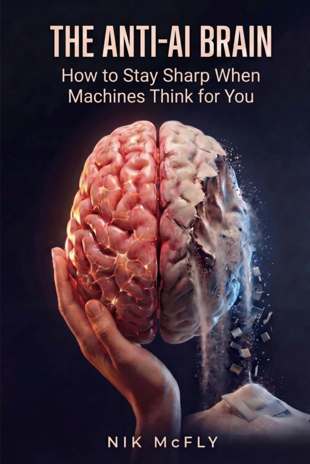 The Anti-AI Brain: How to Stay Sharp When Machines Think for You