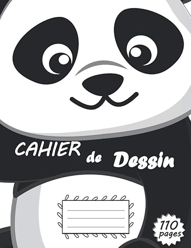 Cahier de Dessin PANDA: Carnet de Dessin pour Enfant | 110 Pages Vierges Pour Dessiner sur le Thème Panda | Parfait Cadeau pour Garçon Et Fille Fan De Panda