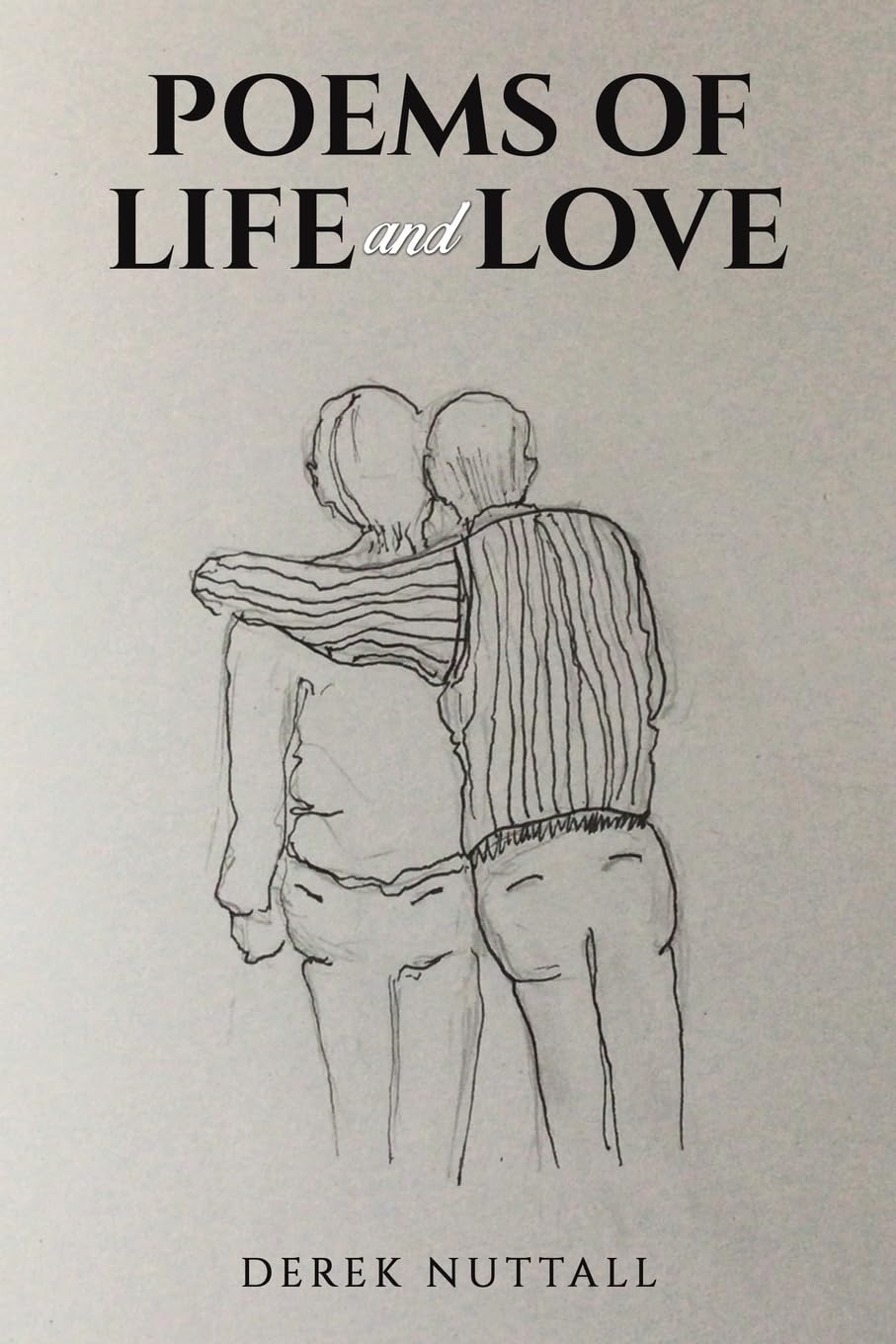 Poems of Life and Love by Derek Nuttall (Paperback Book)