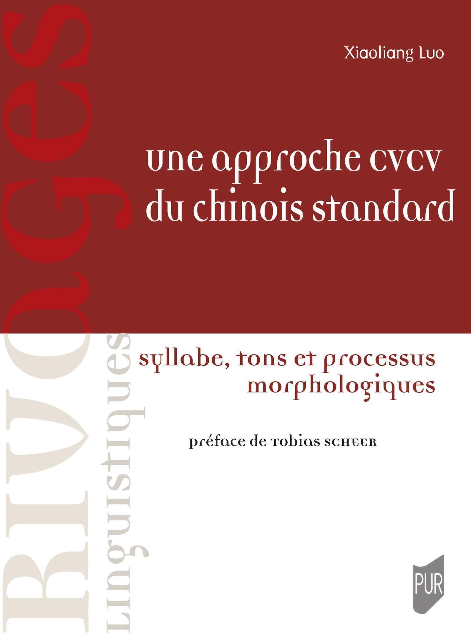Une approche CVCV du chinois standard: Syllabe, tons et processus morphologiques