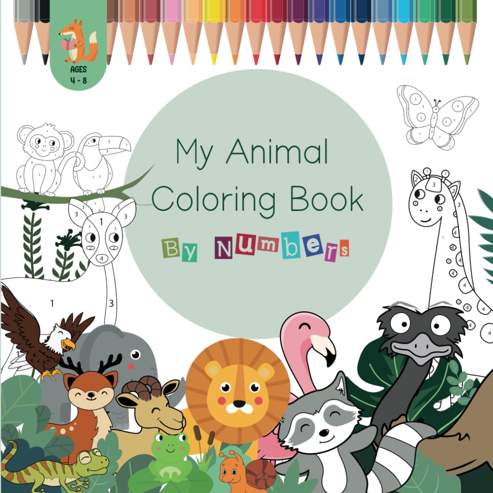 My Animal Coloring Book By Numbers: A FUN & EDUCATIONAL Animal Coloring Book, perfect for kids aged 4-8! +40 cute animals to color by numbers