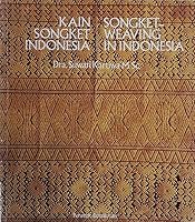 Kain Songket Indonesia : Songket - Weaving in Indonesia 9794281301 Book Cover