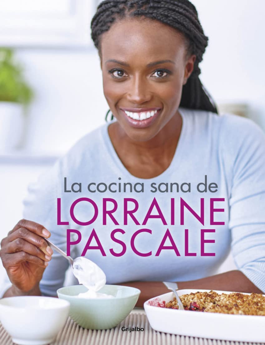 La Cocina Sana De Lorraine Pascale Pascale Lorraine 9788416449750 la-cocina-sana-de-lorraine-pascale-pascale-lorraine-9788416449750