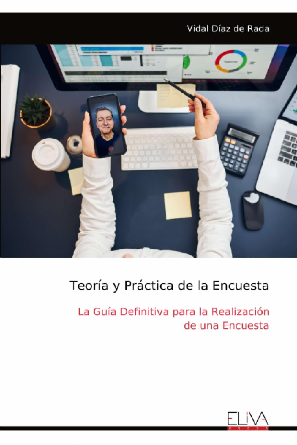 Teoría y Práctica de la Encuesta: La Guía Definitiva para la Realización de una Encuesta