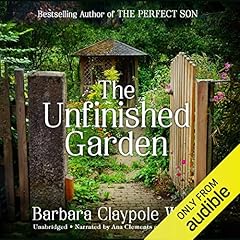 The Unfinished Garden Audiolibro Por Barbara Claypole White arte de portada