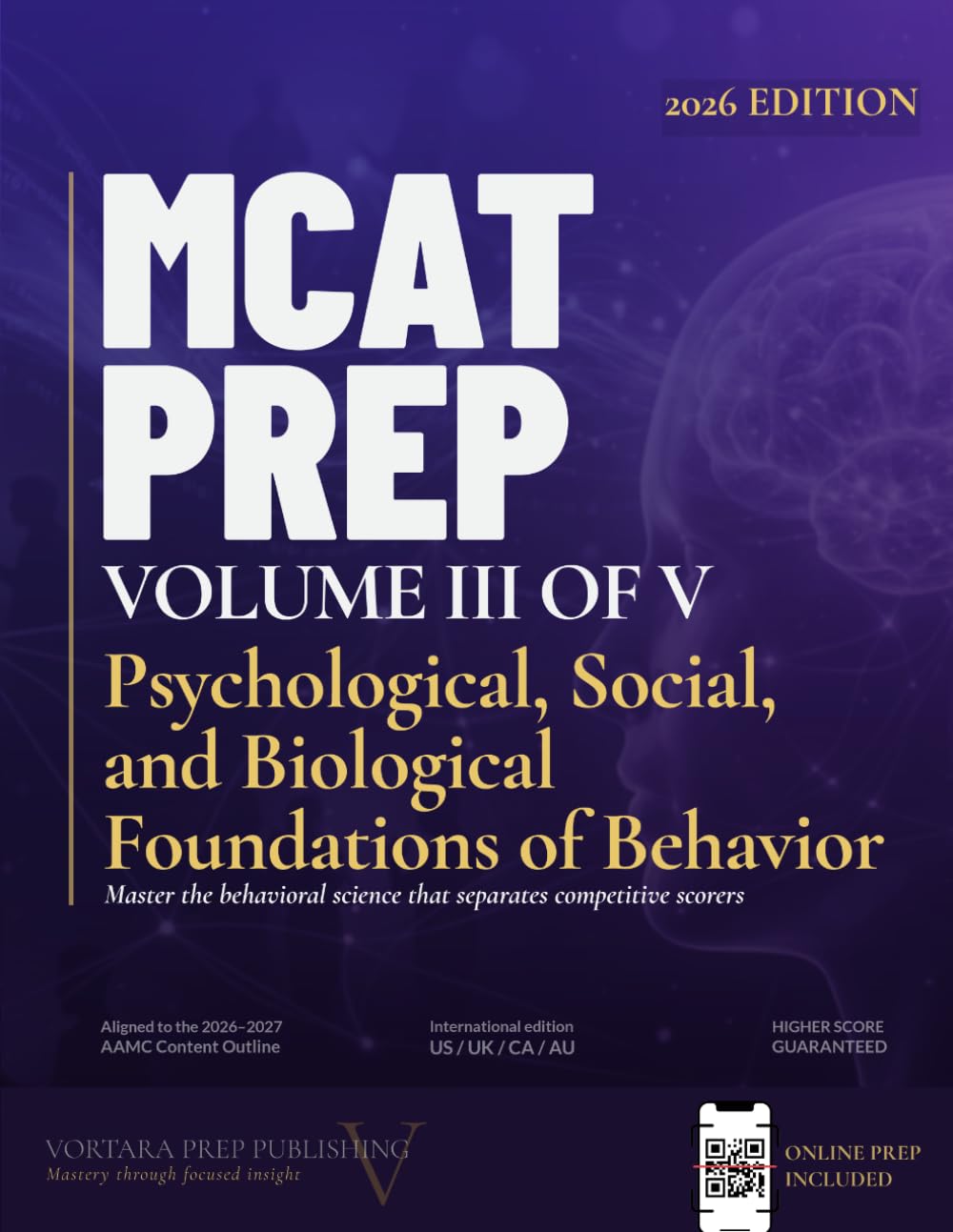 MCAT Prep Volume 3 — Psychological, Social, and Biological Foundations of Behaviour: Master the behavioural science that separates competitive scorers (Vortara MCAT Mastery Series)