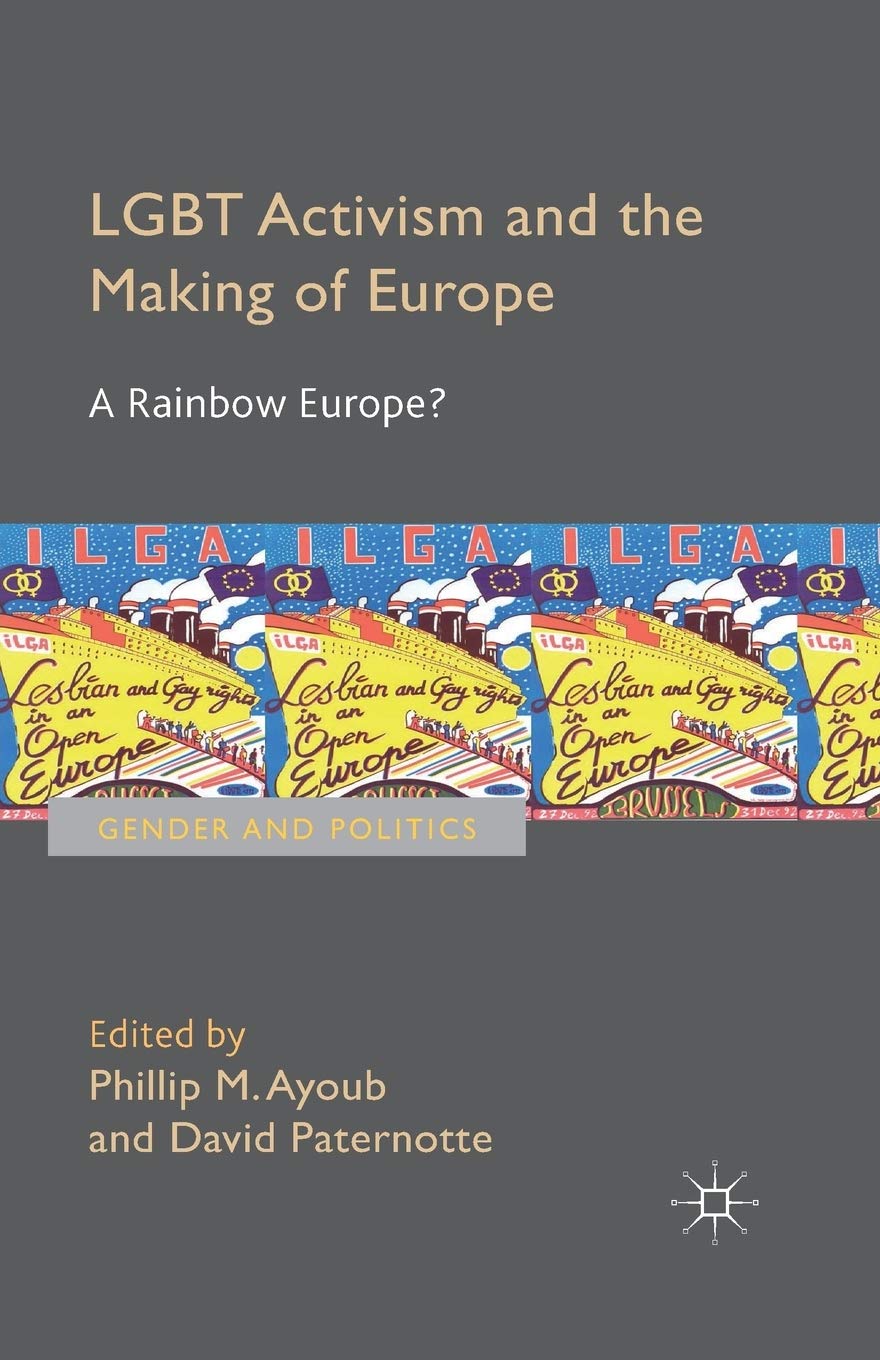 LGBT Activism and the Making of Europe - 9781349483099