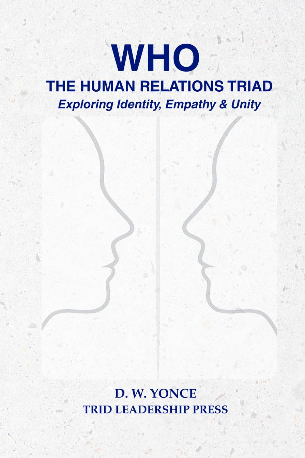 WHO, The Human Relations Triad: Exploring Identity, Empathy & Unity