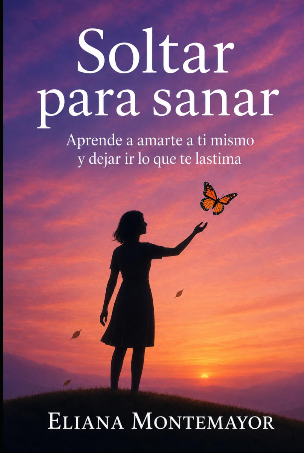 Soltar para sanar: Aprende a amarte a ti mismo y dejar ir lo que te lastima